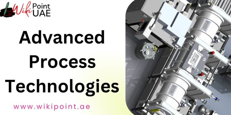 Advanced Process Technologies