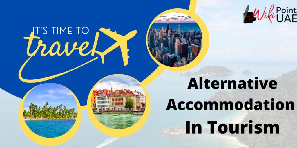Exploring Alternative Accommodation in Tourism
