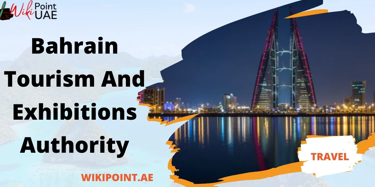 bahrain tourism and exhibitions authority