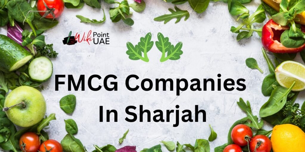 FMCG Companies In Sharjah