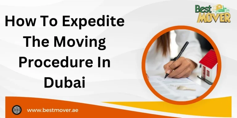 How To Expedite The Moving Procedure In Dubai