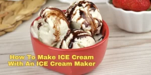 How To Make ICE Cream With An ICE Cream Maker