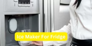 Ice Maker For Fridge