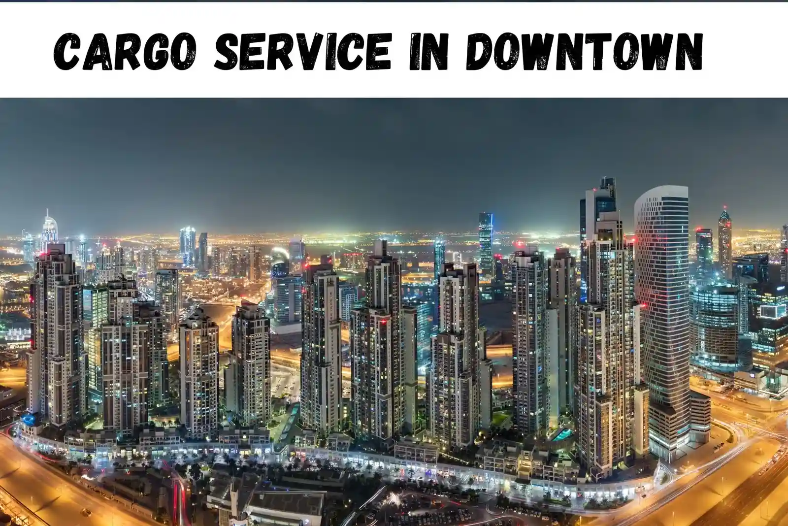 Cargo Service in Downtown