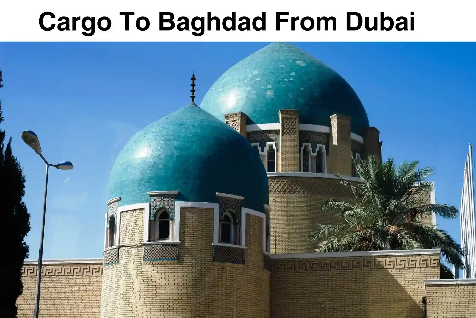 Cargo To Baghdad From Dubai