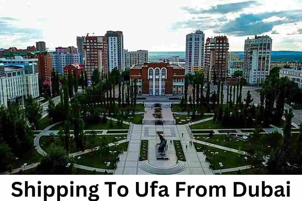 Shipping To Ufa From Dubai
