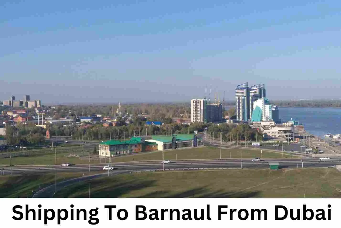 Shipping To Barnaul From Dubai