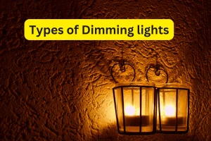 Types of Dimming lights