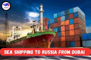 Sea Shipping To Russia From Dubai