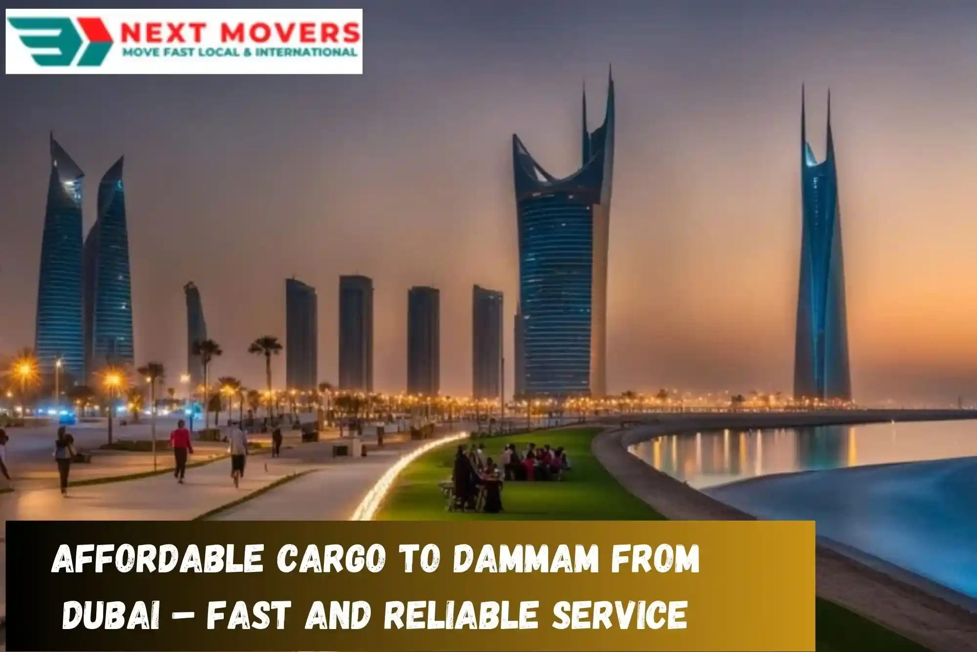 Affordable Cargo to Dammam from Dubai – Fast and Reliable Service