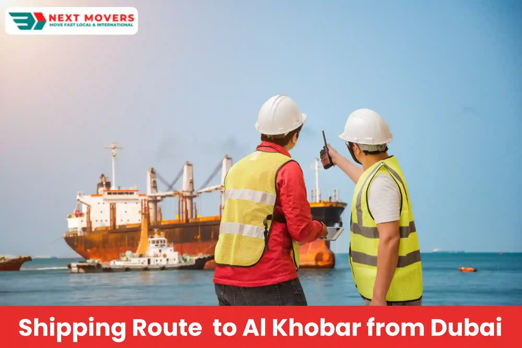 Understanding the Dubai to Al Khobar Shipping Route