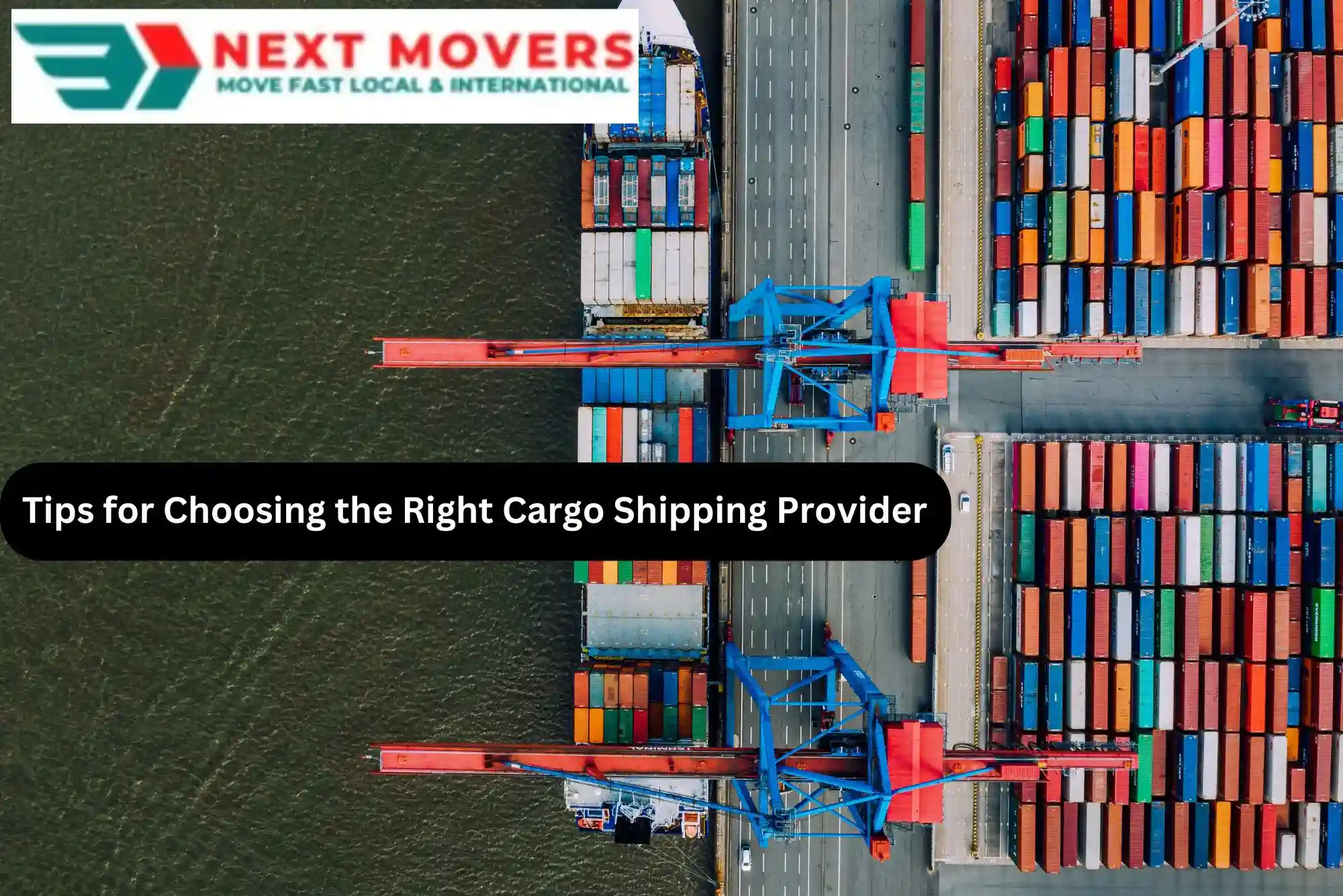 Tips for Choosing the Right Cargo Shipping Provider